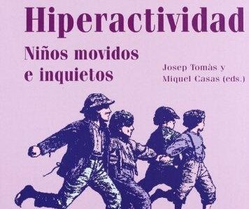 Tdha : Hiperactividad. Niños Movidos E Inquietos