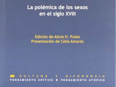 La Ilustracion Olvidada: La Polemica De Los Sexo En El Siglo XVIII