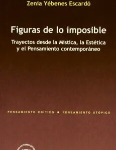 Figuras De Lo Imposible: Trayectos Desde La Mística