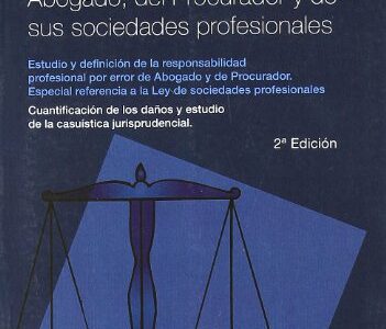 Responsabilidad Civil Del Abogado, Del Procurador Y De Sus.: