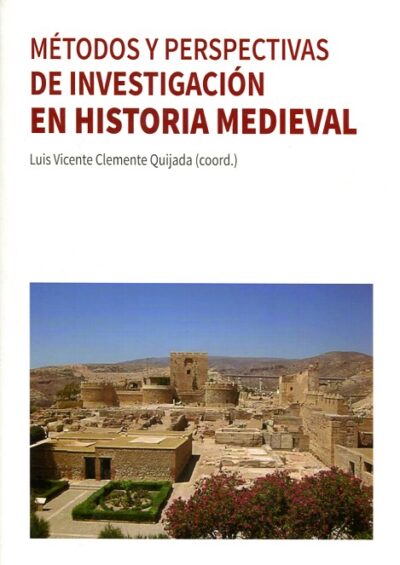 Métodos Y Perspectivas De Investigación En Historia Medieval