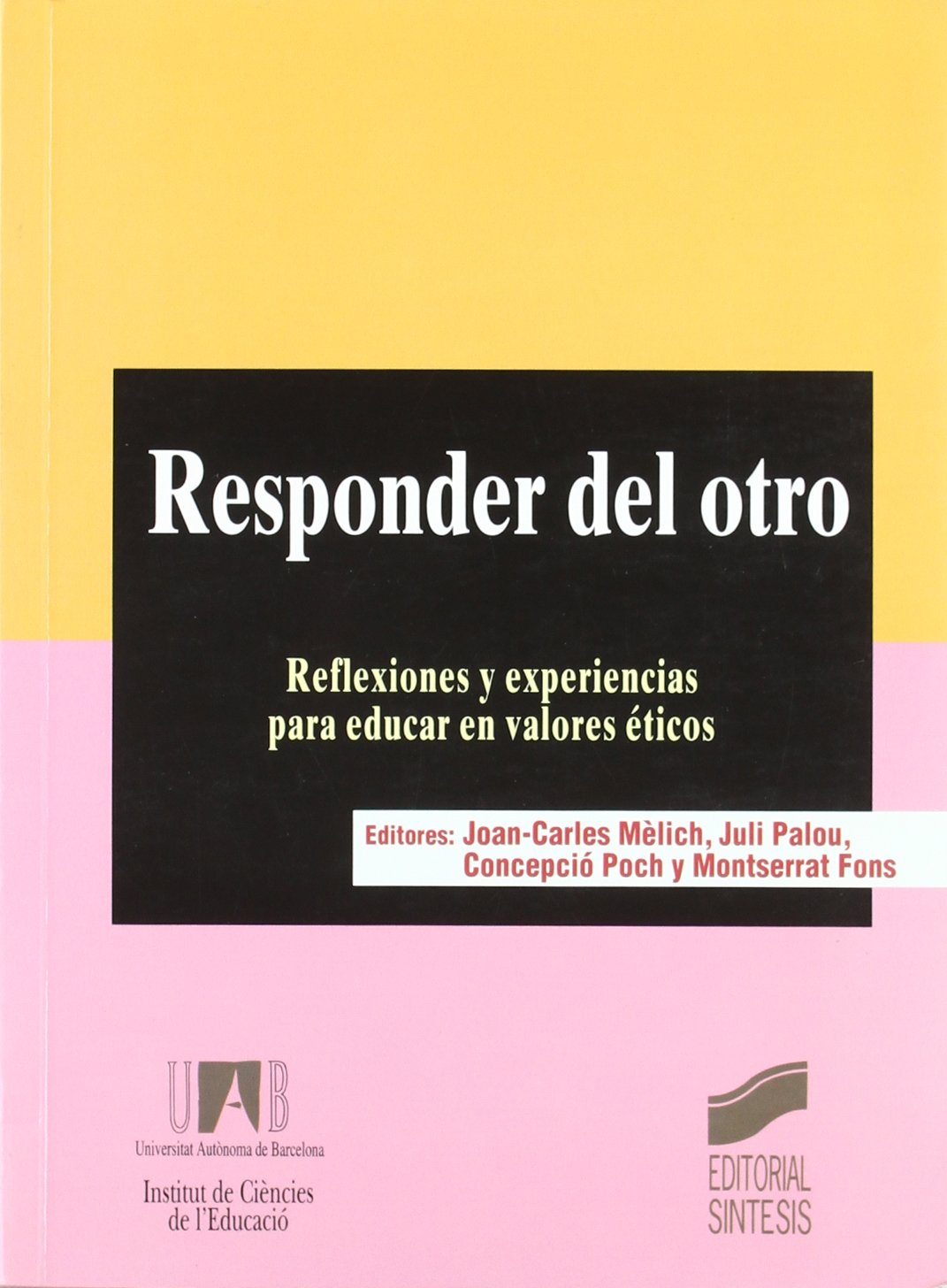 Responder Del Otro : Reflexiones Y Experiencias Para Educar En Valores