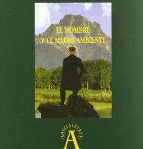 El Hombre Y El Medio Ambiente