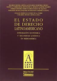 Estado De Derecho Latinoamericano : Integración Económica Y Seguridad