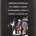 Partidos Políticos De América Latina : Centroamérica, México
