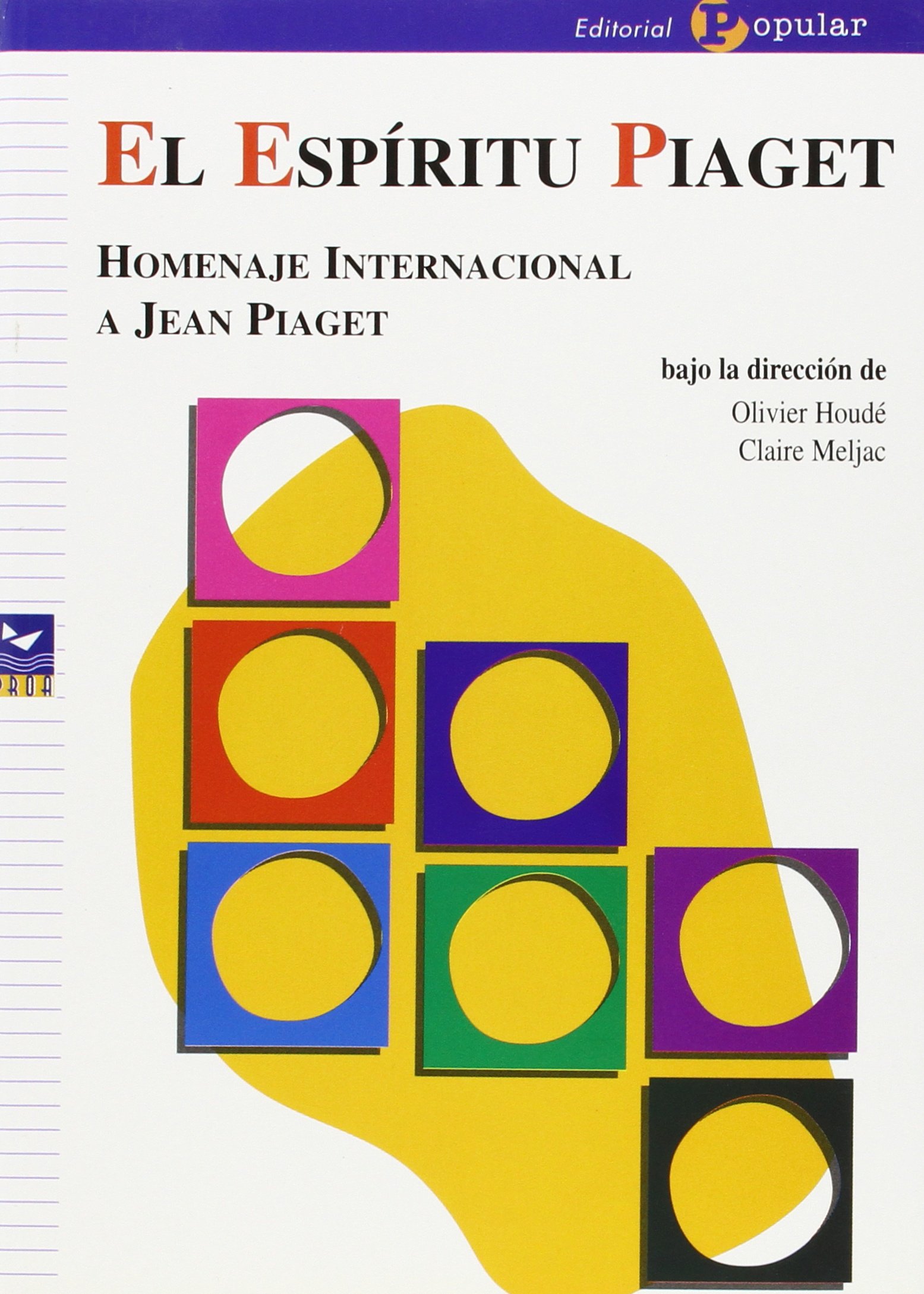 El Espíritu Piaget: Homenaje Internacional A Jean Piaget