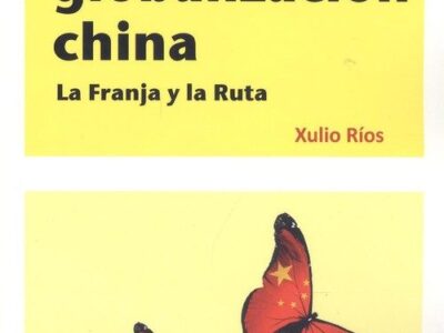 LA Globalización China: La Franja Y La Ruta