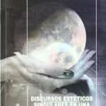 Discursos Estéticos Singulares En Una Sociedad Global