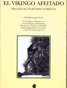 El Vikingo Afeitado : Relatos De Escritores Nórdicos