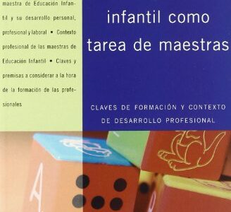 La Educación Infantil Como Tarea De Maestras