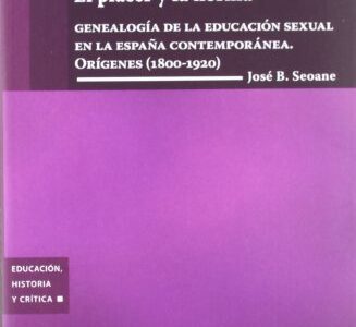 El Placer Y La Norma : Genealogía De La Educación Sexual.: