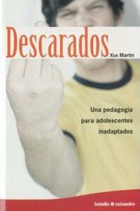 Descarados : Una Pedagogía Para Adolescentes Inadaptados