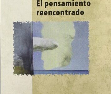 El Pensamiento Reencontrado