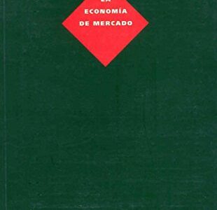 La Economía De Mercado (2ª ED. REV.)