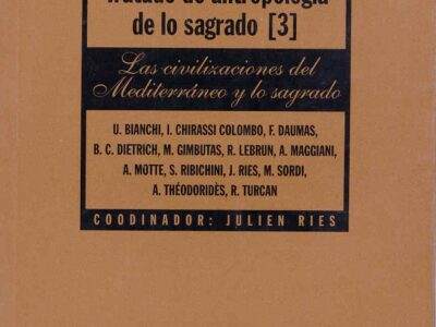 Tratado De Antropología De Lo Sagrado, III
