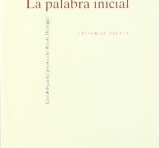 Palabra Inicial : La Mitología Del Poeta En La Obra
