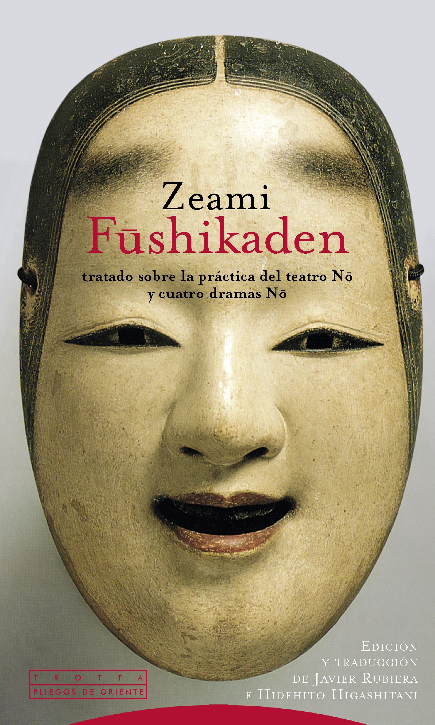 Fushikaden : tratado sobre la práctica del teatro no y cuatro dramas n