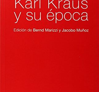 Karl Kraus Y Su Época