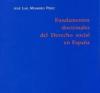 Fundamentos doctrinales del derecho social en España
