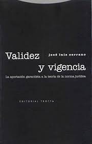 Validez y vigencia: la aportación garantista a la teoría de la norma