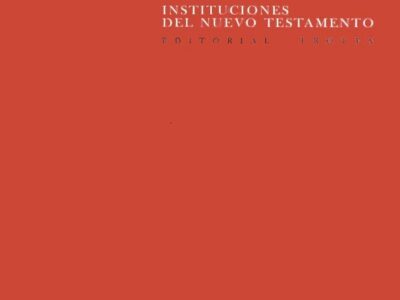 Sistema, Libertad, Iglesia : Instituciones Del Nuevo Testamento
