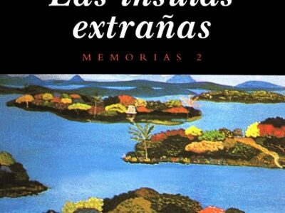 Ínsulas Extrañas : Memorias II
