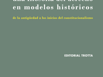 Una filosofía del derecho en modelos históricos