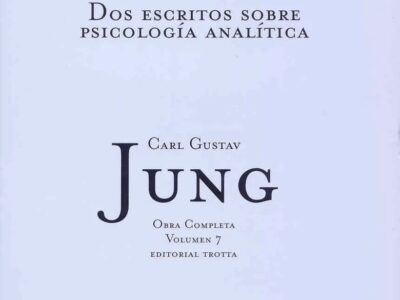 O.C. Jung, 07 : Dos Escritos Sobre Psicología Analítica