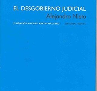 El desgobierno judicial