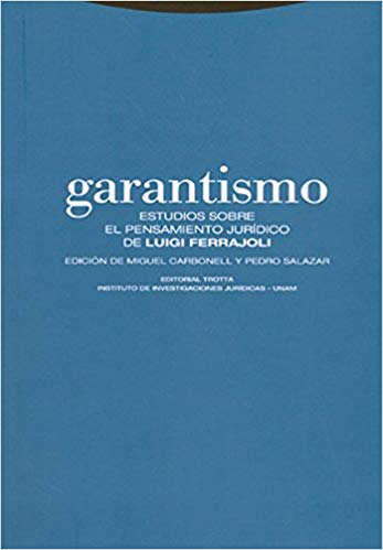 Garantismo: estudios sobre el pensamiento jurídico de Luigi Ferrajoli
