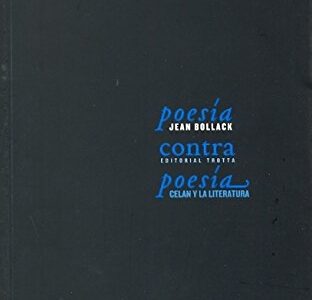 Poesía Contra Poesía : Celan Y La Literatura