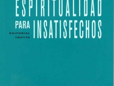 Espiritualidad Para Insatisfechos