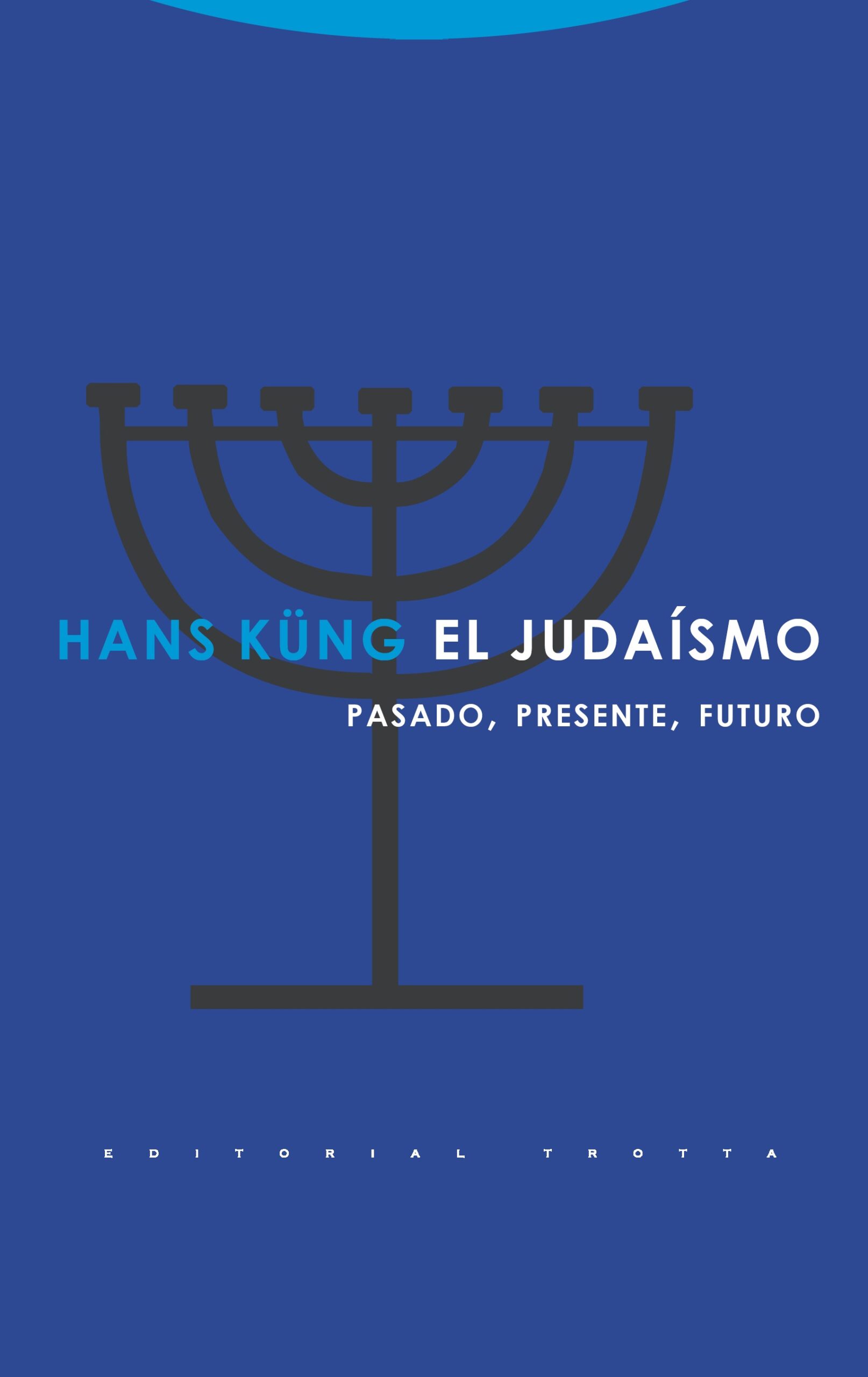 El Judaísmo: Pasado, Presente, Futuro