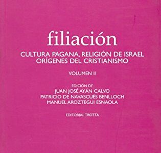 Filiación II : Cultura Pagana, Religión De Israel, Orígenes Del Cristianismo