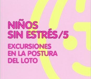 Niños Sin Estrés / 5. Excursiones En La Postura Del Loto