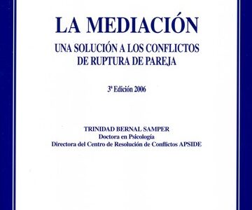 La Mediación : Una Solución A Los Conflictos De Ruptura De Pareja