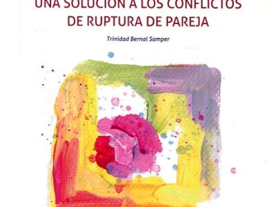 La Mediación : Una Solución A Los Conflictos De Ruptura De Pareja