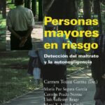 Personas Mayores En Riesgo: Detección Del Maltrato Y La Autonegligenci