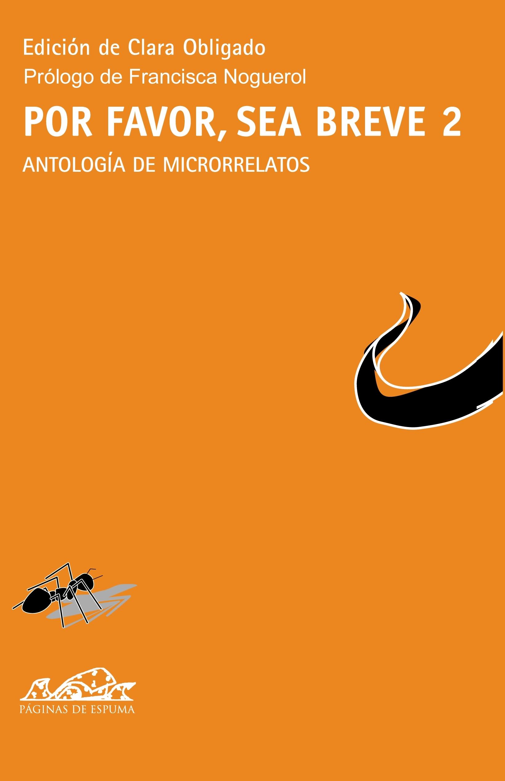 Por Favor, Sea Breve, 02 : Antología De Relatos Hiperbreves