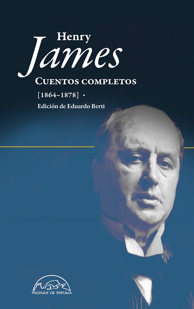 Cuentos Completos I : 1864-1878 (Henry James)
