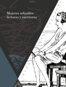 Mujeres Sefardíes Lectoras Y Escritoras, Siglos XIX-XXI