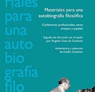 Materiales Para Una Autobiografía Filosófica: Confesiones Profesionale