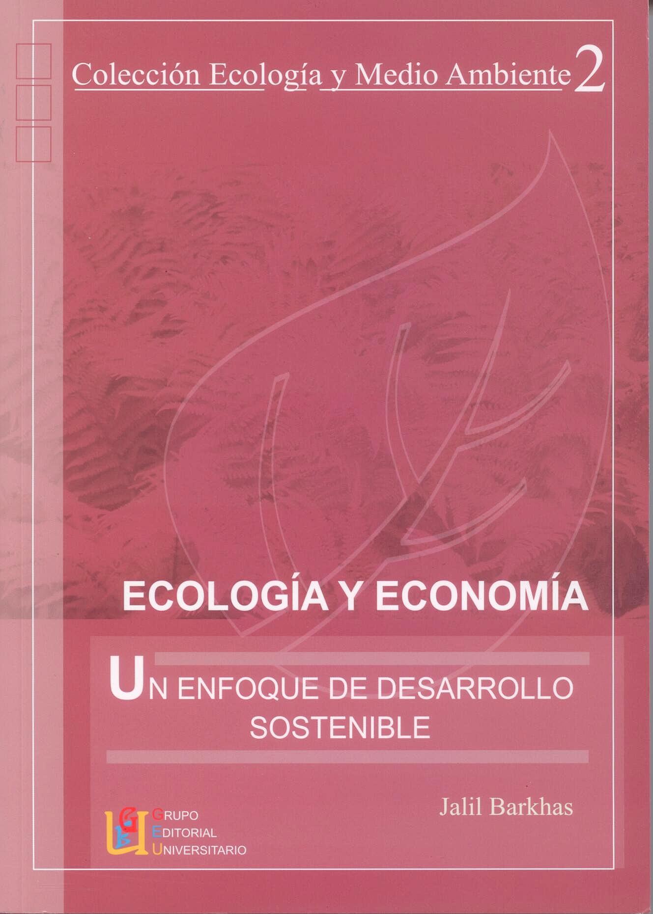 Ecología Y Economía : Un Enfoque De Desarrollo Sostenible