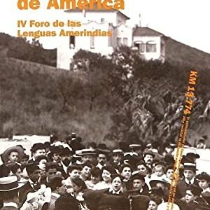 Lenguas De América : IV Foro De Las Lenguas Amerindias