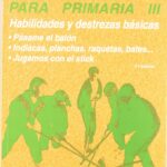 Unidades Didácticas Para Primaria III : Habilidades Y Destrezas Básica