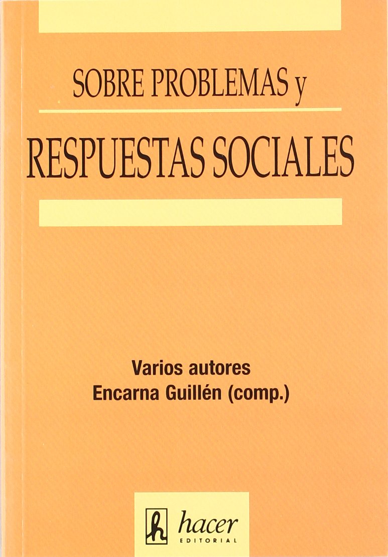 Sobre Problemas Y Respuestas Sociales : Homenaje A Demetrio Casado