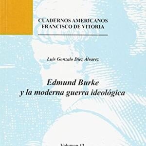 Edmund Burke y la moderna guerra ideológica