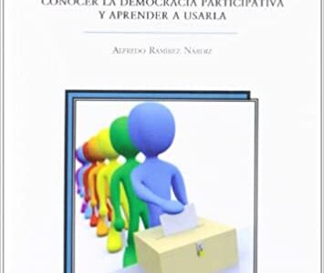 Guía práctica de la democracia participativa: Conocer la democracia