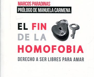 Fin De La Homofobia, El : Derecho A Ser Libres Para Amar