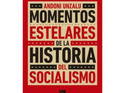 Momentos estelares de la historia del socialismo